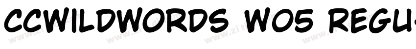 CCWildWords W05 Regu字体转换 CCWildWords W05 Regu字体转换